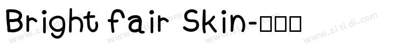 Bright fair Skin字体转换